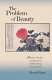The problem of beauty : aesthetic thought and pursuits in Northern Song dynasty China /