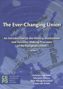The ever-changing union : an introduction to the history, institutions and decision-making processes of the European Union /