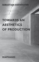 Towards an aesthetics of production /