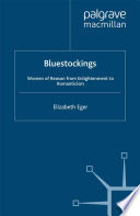 Bluestockings : Women of Reason from Enlightenment to Romanticism /