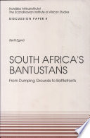 South Africa's bantustans : from dumping grounds to battlefronts /