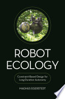 Robot Ecology : Constraint-Based Design for Long-Duration Autonomy /