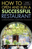 How to open and run a successful restaurant /