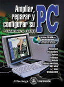 Ampliar, reparar y configurar su PC /