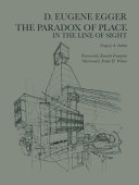 D. Eugene Egger : the paradox of place in the line of sight /