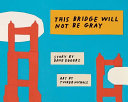This bridge will not be gray /