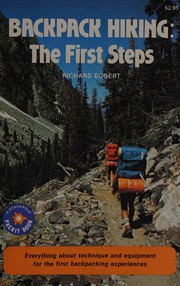 Backpack hiking : the first steps /