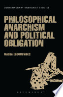 Philosophical anarchism and political obligation /