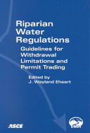 Riparian water regulations : guidelines for withdrawal limitations and permit trading /