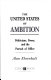 The United States of ambition : politicians, power, and the pursuit of office /