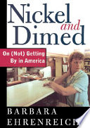Nickel and dimed : on (not) getting by in America /