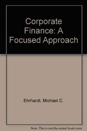 Corporate finance : a focused approach /