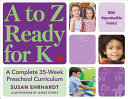 A to Z ready for K : a complete 35-week preschool curriculum /