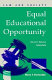 Equal educational opportunity : Brown's elusive mandate /