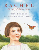 Rachel : the story of Rachel Carson /