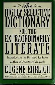 The highly selective dictionary for the extraordinarily literate /