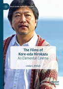 The films of Kore-Eda Hirokazu : an elemental cinema /