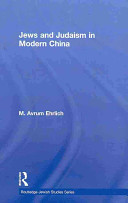 Jews and Judaism in modern China /