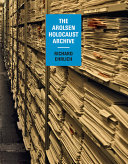 The Arolsen Holocaust archive : inside the memory palace /