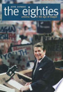 The eighties : America in the age of Reagan /