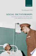 Social dictatorships : the political economy of the welfare state in the Middle East and north Africa /