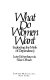 What do women want : exploding the myth of dependency /