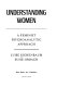 Understanding women : a feminist psychoanalytic approach /