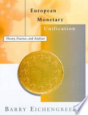 European monetary unification : theory, practice, and analysis /