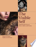 The visible self : global perspectives on dress, culture, and society /