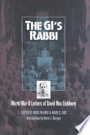 The GI's rabbi : World War II letters of David Max Eichhorn /