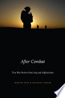 After combat : true war stories from Iraq and Afghanistan /