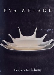 Eva Zeisel : designer for industry /