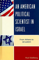An American political scientist in Israel : from Athens to Jerusalem /