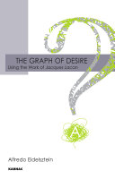 The graph of desire : using the work of Jacques Lacan /