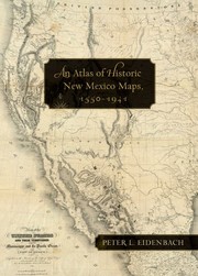 An atlas of historic New Mexico maps, 1550-1941 /