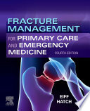 Fracture management for primary care and emergency medicine /