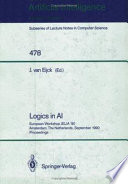 Logics in AI : European Workshop JELIA '90, Amsterdam, the Netherlands, September 10-14, 1990. Proceedings /