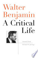 Walter Benjamin : a critical life /