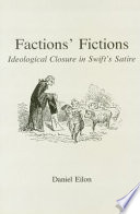 Factions' fictions : ideological closure in Swift's satire /