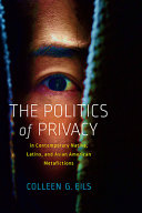 The politics of privacy in contemporary Native, Latinx, and Asian American metafictions /