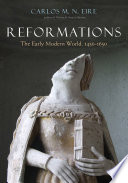 Reformations : the Early Modern World, 1450-1650.