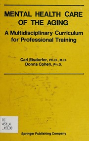 Mental health care of the aging : a multidisciplinary curriculum for professional training /