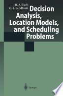Decision Analysis, Location Models, and Scheduling Problems.