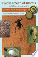 Tracks & sign of insects & other invertebrates : a guide to North American species /