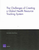 The challenges of creating a global health resource tracking system /