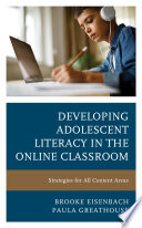 Developing adolescent literacy in the online classroom : strategies for all content areas /