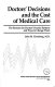 Doctors' decisions and the cost of medical care : the reasons for doctors' practice patterns and ways to change them /