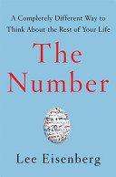 The number : a completely different way to think about the rest of your life /