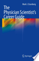 The physician scientist's career guide /