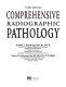Comprehensive radiographic pathology /